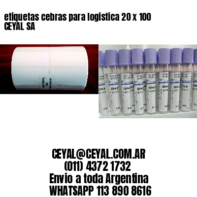 etiquetas cebras para logistica 20 x 100 CEYAL SA