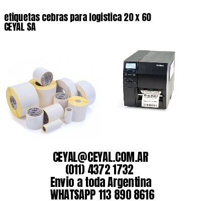etiquetas cebras para logistica 20 x 60 CEYAL SA