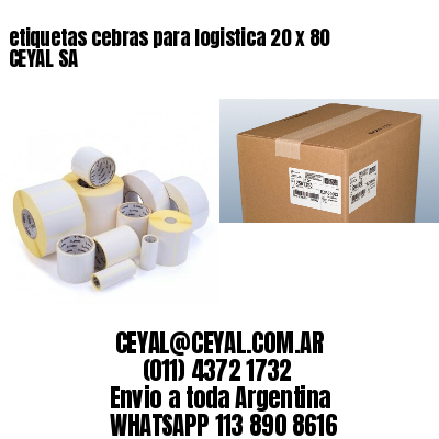 etiquetas cebras para logistica 20 x 80 CEYAL SA