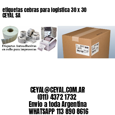 etiquetas cebras para logistica 30 x 30 CEYAL SA