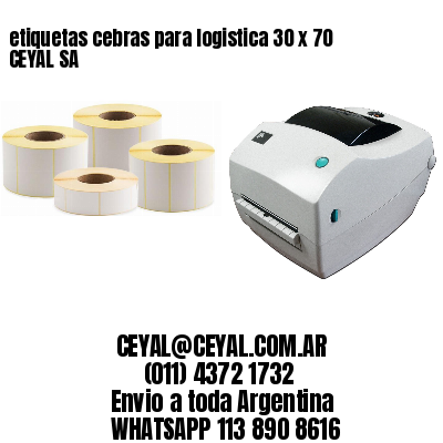 etiquetas cebras para logistica 30 x 70 CEYAL SA