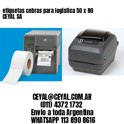 etiquetas cebras para logistica 50 x 80 CEYAL SA