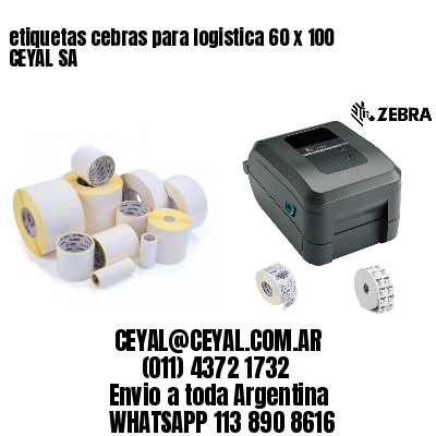 etiquetas cebras para logistica 60 x 100 CEYAL SA