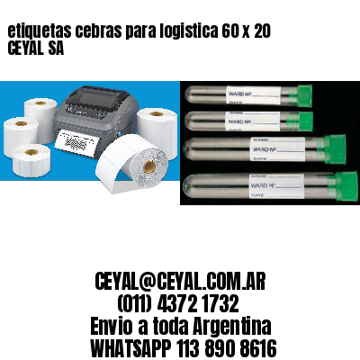 etiquetas cebras para logistica 60 x 20 CEYAL SA