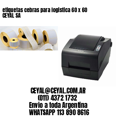 etiquetas cebras para logistica 60 x 60 CEYAL SA