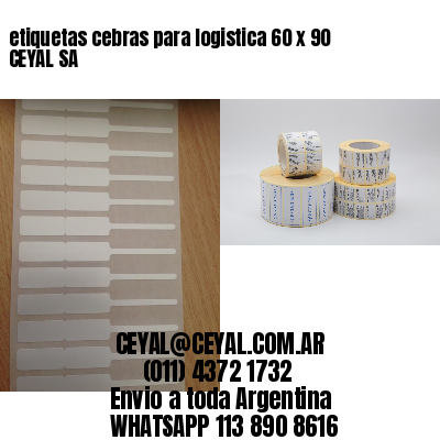 etiquetas cebras para logistica 60 x 90 CEYAL SA