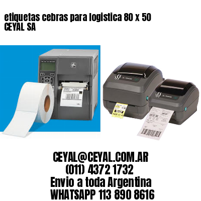 etiquetas cebras para logistica 80 x 50 CEYAL SA