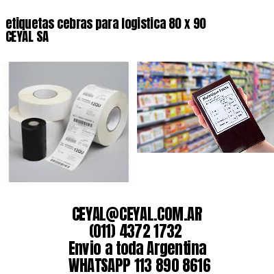 etiquetas cebras para logistica 80 x 90 CEYAL SA