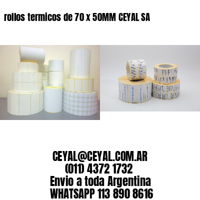 rollos termicos de 70 x 50MM CEYAL SA