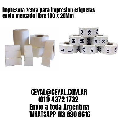 impresora zebra para impresion etiquetas envio mercado libre 100 x 20Mm
