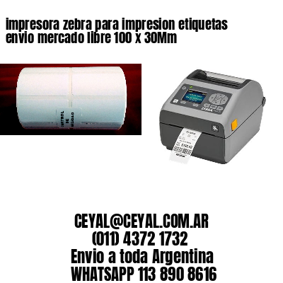 impresora zebra para impresion etiquetas envio mercado libre 100 x 30Mm