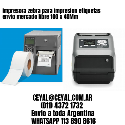 impresora zebra para impresion etiquetas envio mercado libre 100 x 40Mm
