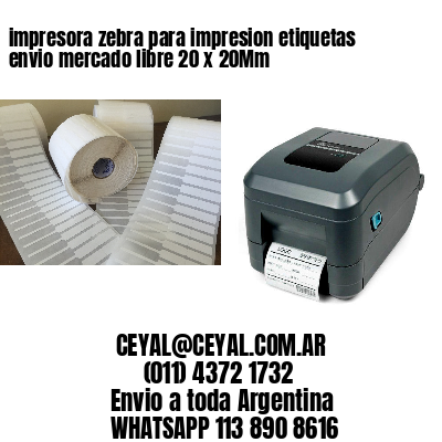 impresora zebra para impresion etiquetas envio mercado libre 20 x 20Mm