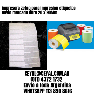 impresora zebra para impresion etiquetas envio mercado libre 20 x 90Mm