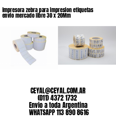 impresora zebra para impresion etiquetas envio mercado libre 30 x 20Mm