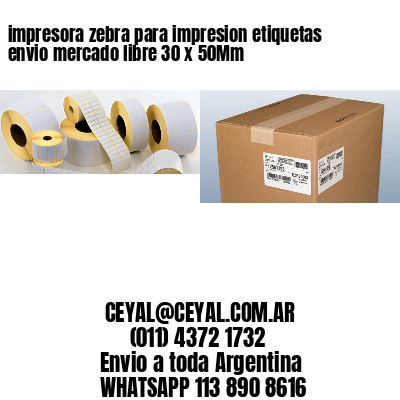 impresora zebra para impresion etiquetas envio mercado libre 30 x 50Mm