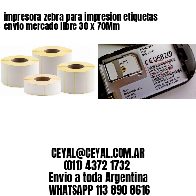 impresora zebra para impresion etiquetas envio mercado libre 30 x 70Mm