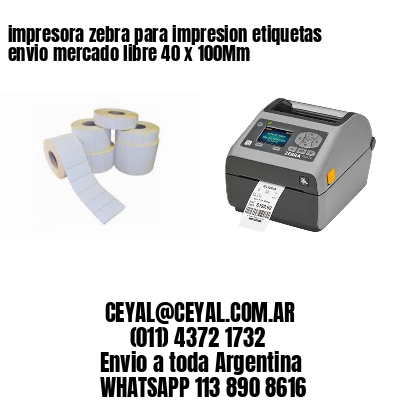 impresora zebra para impresion etiquetas envio mercado libre 40 x 100Mm