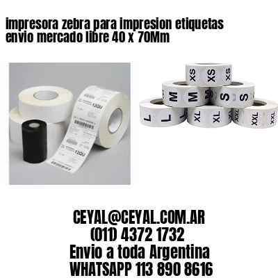 impresora zebra para impresion etiquetas envio mercado libre 40 x 70Mm