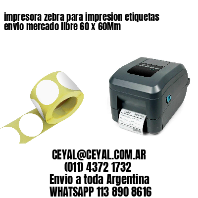 impresora zebra para impresion etiquetas envio mercado libre 60 x 60Mm |  Insumos Textiles