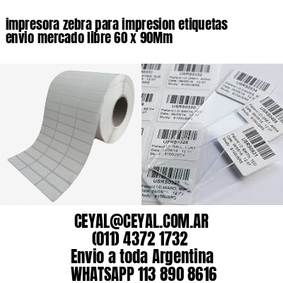 impresora zebra para impresion etiquetas envio mercado libre 60 x 90Mm