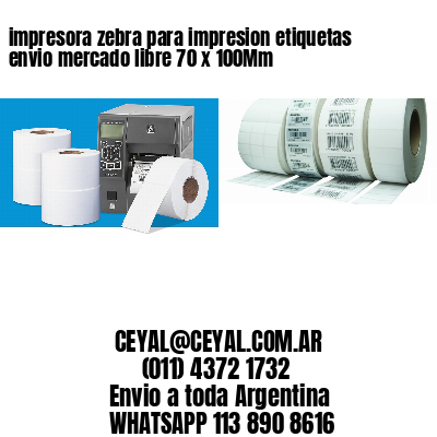 impresora zebra para impresion etiquetas envio mercado libre 70 x 100Mm