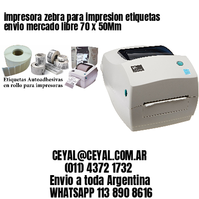 impresora zebra para impresion etiquetas envio mercado libre 70 x 50Mm