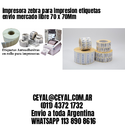 impresora zebra para impresion etiquetas envio mercado libre 70 x 70Mm