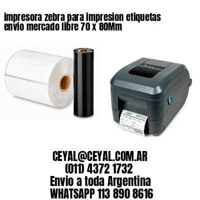 impresora zebra para impresion etiquetas envio mercado libre 70 x 80Mm