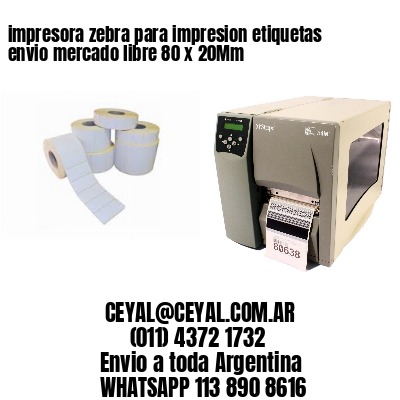 impresora zebra para impresion etiquetas envio mercado libre 80 x 20Mm