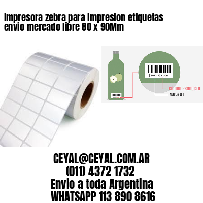 impresora zebra para impresion etiquetas envio mercado libre 80 x 90Mm