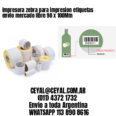 impresora zebra para impresion etiquetas envio mercado libre 90 x 100Mm