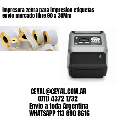 impresora zebra para impresion etiquetas envio mercado libre 90 x 30Mm