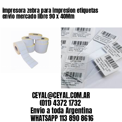 impresora zebra para impresion etiquetas envio mercado libre 90 x 40Mm