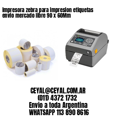 impresora zebra para impresion etiquetas envio mercado libre 90 x 60Mm