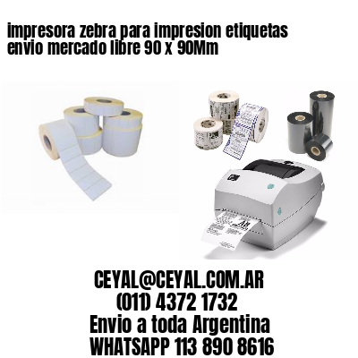 impresora zebra para impresion etiquetas envio mercado libre 90 x 90Mm