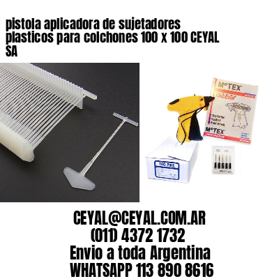 pistola aplicadora de sujetadores plasticos para colchones 100 x 100 CEYAL SA