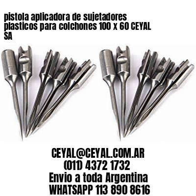 pistola aplicadora de sujetadores plasticos para colchones 100 x 60 CEYAL SA