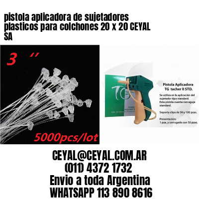 pistola aplicadora de sujetadores plasticos para colchones 20 x 20 CEYAL SA
