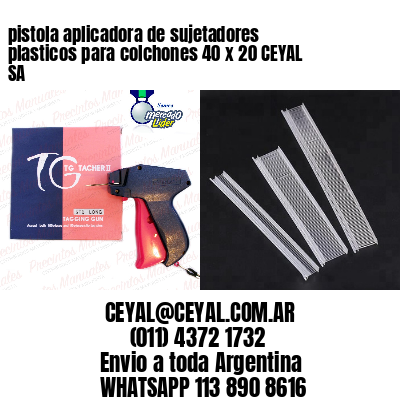 pistola aplicadora de sujetadores plasticos para colchones 40 x 20 CEYAL SA