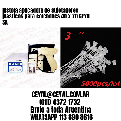 pistola aplicadora de sujetadores plasticos para colchones 40 x 70 CEYAL SA
