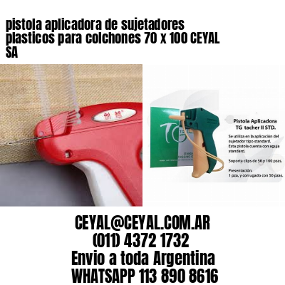 pistola aplicadora de sujetadores plasticos para colchones 70 x 100 CEYAL SA