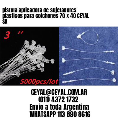 pistola aplicadora de sujetadores plasticos para colchones 70 x 40 CEYAL SA