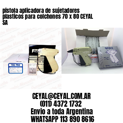 pistola aplicadora de sujetadores plasticos para colchones 70 x 80 CEYAL SA
