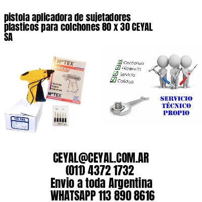pistola aplicadora de sujetadores plasticos para colchones 80 x 30 CEYAL SA