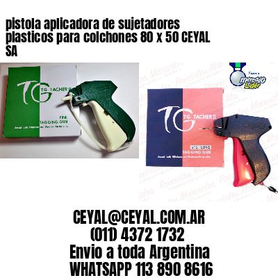 pistola aplicadora de sujetadores plasticos para colchones 80 x 50 CEYAL SA