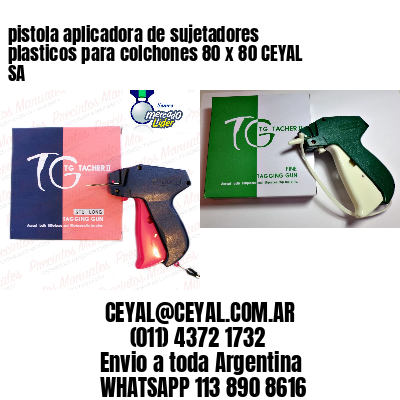 pistola aplicadora de sujetadores plasticos para colchones 80 x 80 CEYAL SA