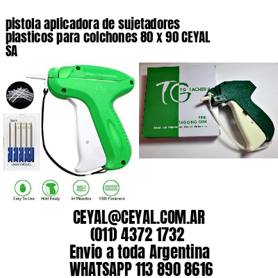 pistola aplicadora de sujetadores plasticos para colchones 80 x 90 CEYAL SA