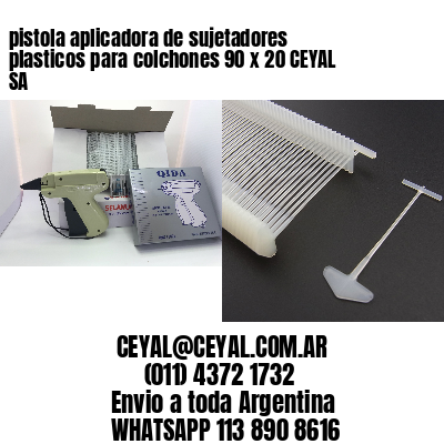 pistola aplicadora de sujetadores plasticos para colchones 90 x 20 CEYAL SA