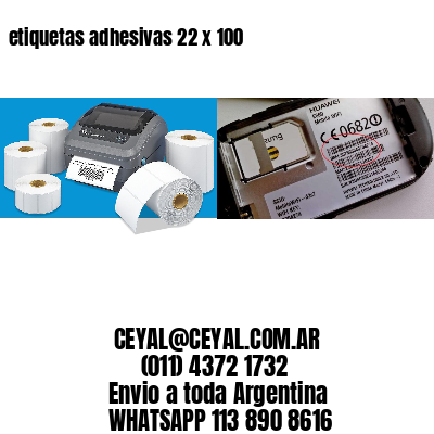 etiquetas adhesivas 22 x 100